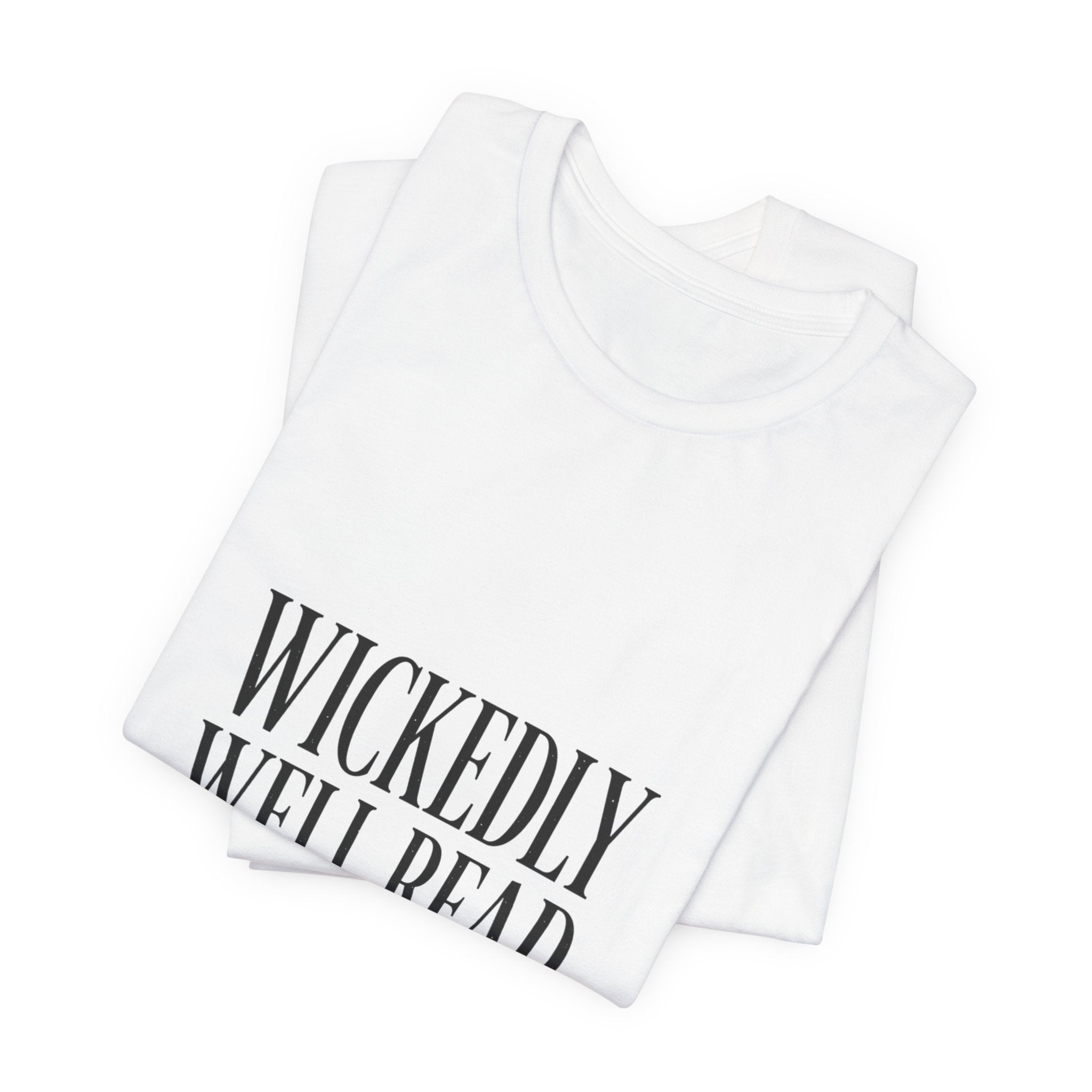 Wickedly Well Read T-Shirt | Dark Academia Shirt | Fantasy Reader Gift | Gothic Book Lover Tee | BookTok Apparel