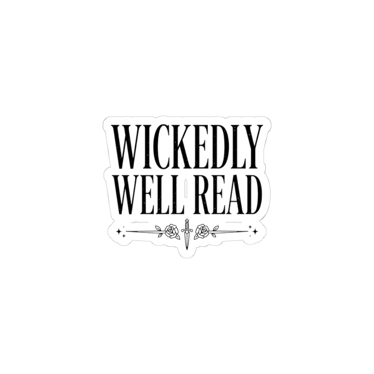 Wickedly Well Read Sticker | Dark Academia Sticker | Fantasy Reader Sticker | Book Lover Decal | Gothic Bookish Gift | BookTok Sticker