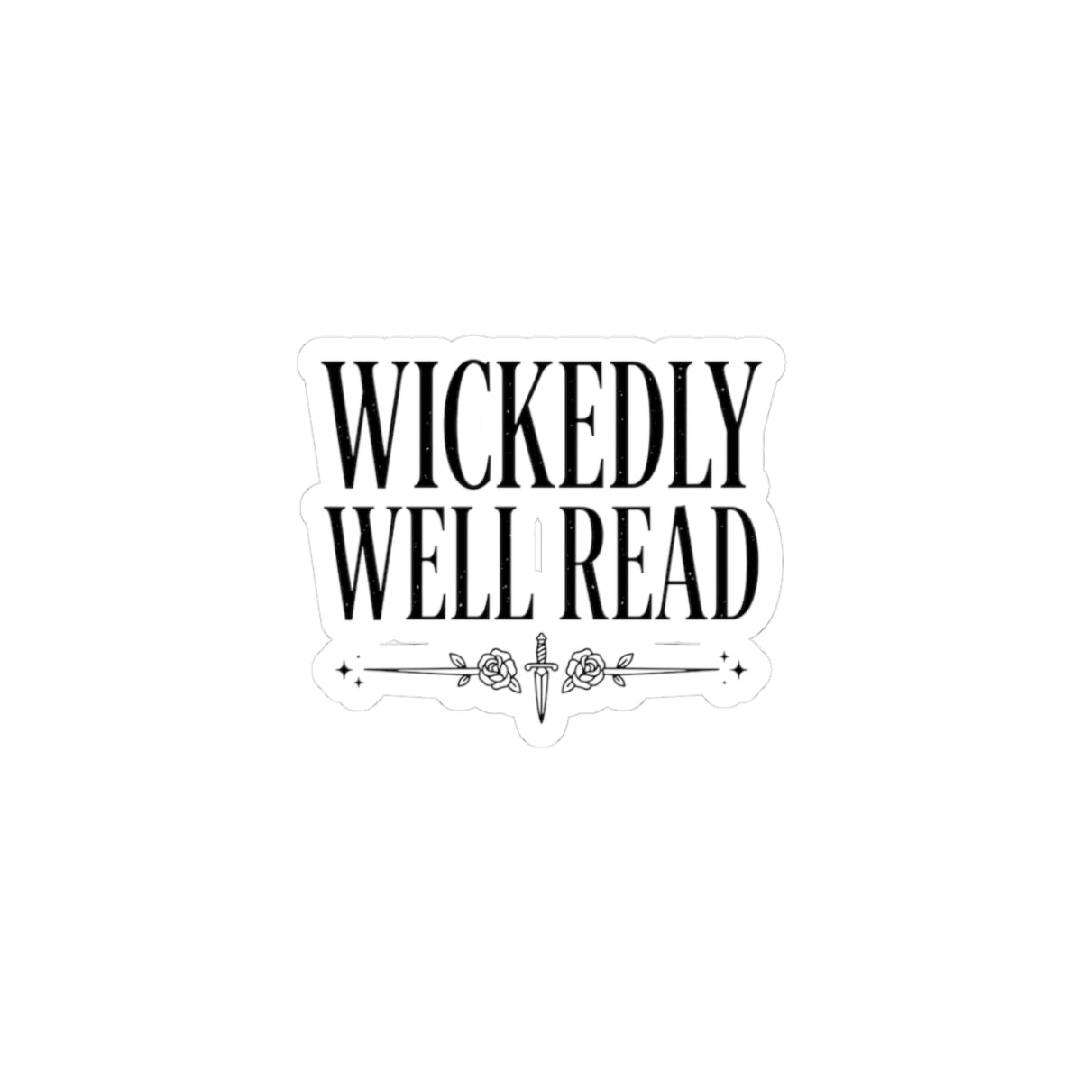 Wickedly Well Read Sticker | Dark Academia Sticker | Fantasy Reader Sticker | Book Lover Decal | Gothic Bookish Gift | BookTok Sticker