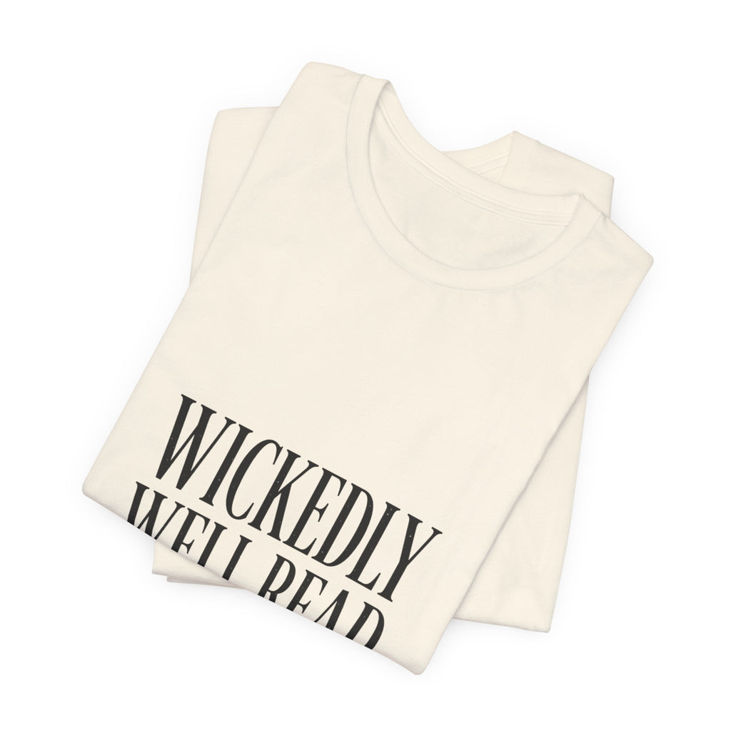 Wickedly Well Read T-Shirt | Dark Academia Shirt | Fantasy Reader Gift | Gothic Book Lover Tee | BookTok Apparel
